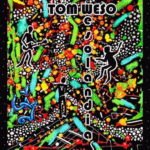 Tom Weso : Wesolandia